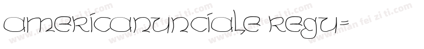 AmericanUnciale Regu字体转换